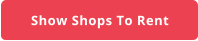 Show Shops To Rent