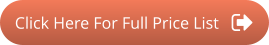 Click Here For Full Price List