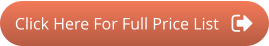 Click Here For Full Price List