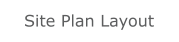 Site Plan Layout